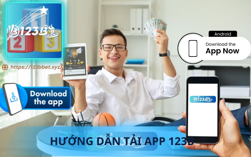 HƯỚNG DẪN TẢI APP 123B CHO ANDROID VÀ IOS