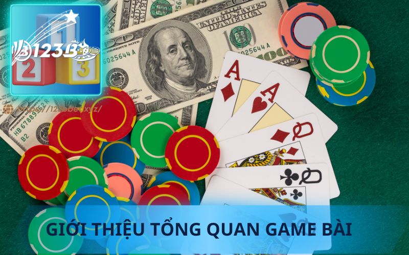 GIỚI THIỆU TỔNG QUAN GAME BÀI 123B