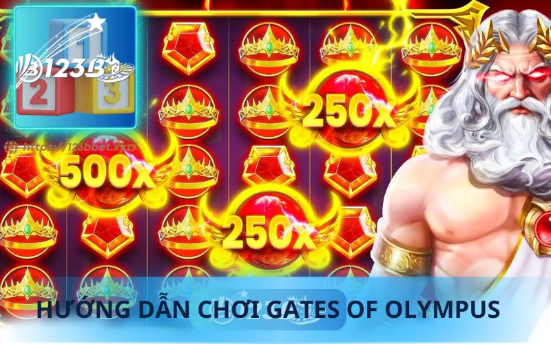 HƯỚNG DẪN CHƠI GATES OF OLYMPUS TẠI 123B